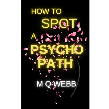 How to Spot a Psychopath by MQ Webb