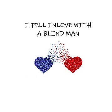 I Fell In Love With A Blind Man by Steve Berry