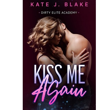 Kiss Me Again by Kate J. Blake