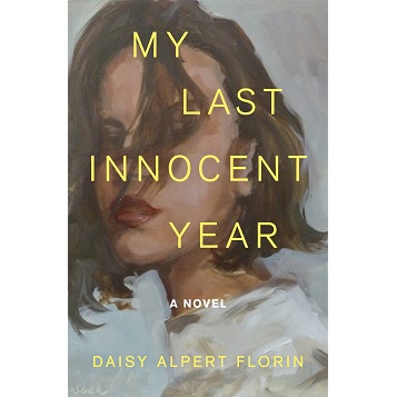 My Last Innocent Year by Daisy Alpert Florin