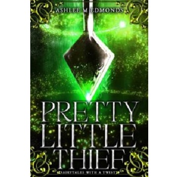 Pretty Little Thief by Ashlee M Edmonds