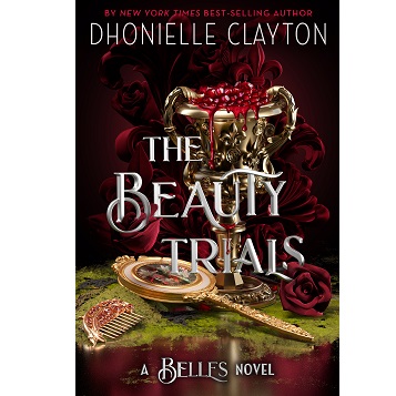 The Beauty Trials by Dhonielle Clayton