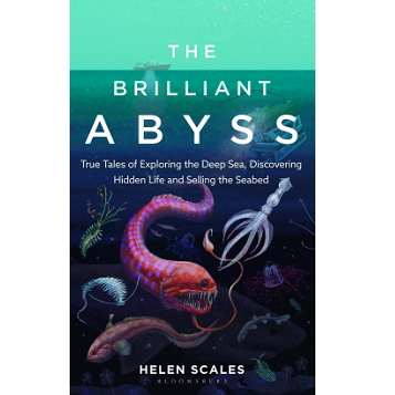 The Brilliant Abyss by Helen Scales
