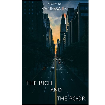 The Rich and The Poor by Vanessa JS