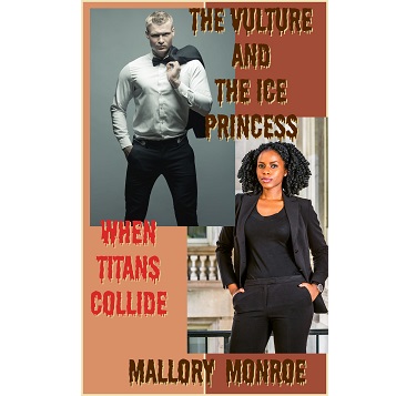 The Vulture and The Ice Princess by Mallory Monroe