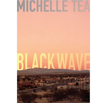 Black Wave by Michelle Tea