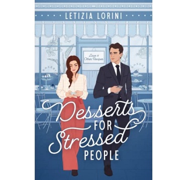 Desserts for Stressed People by Letizia Lorini