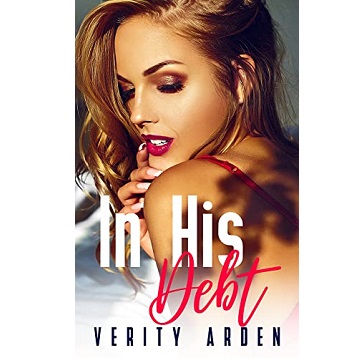 In His Debt by Verity Arden