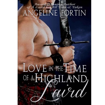 Love in the Time of a Highland Laird by Angeline Fortin