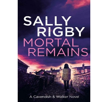 Mortal Remains by Sally Rigby