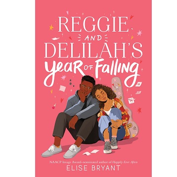 Reggie and Delilah's Year of Falling by Elise Bryant
