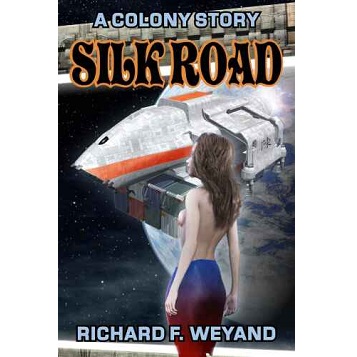 Silk Road by Richard F. Weyand