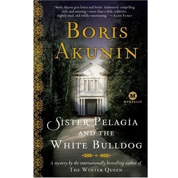Sister Pelagia and the White Bulldog by Akunin Boris