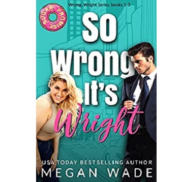 Wrong, It's Wright by Megan Wade
