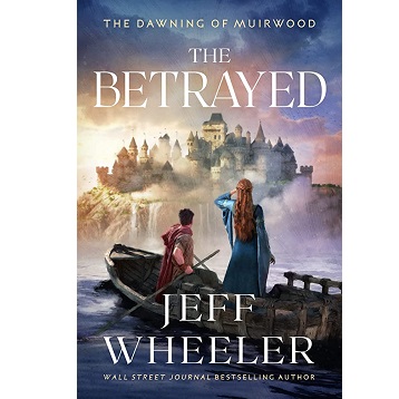 The Betrayed by Jeff Wheeler