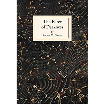 The Eater of Darkness by Robert M. Coates