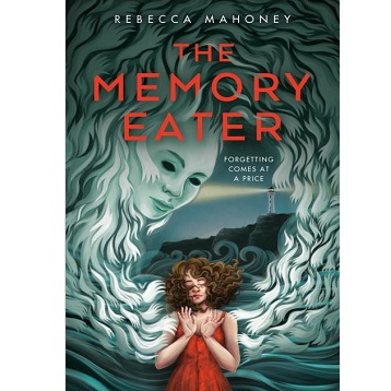 The Memory Eater by Rebecca Mahoney