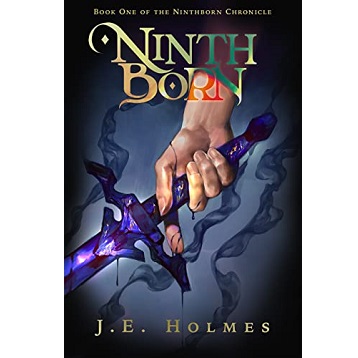 The Ninthborn Chronicle by JE Holmes