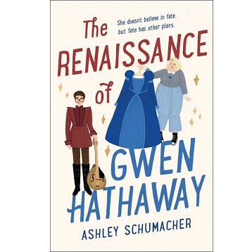 The Renaissance of Gwen Hathaway by Ashley Schumacher