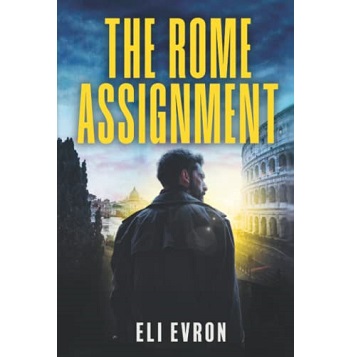 The Rome Assignment by Eli Evron