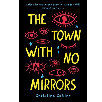 The Town with No Mirrors by Christina Collins