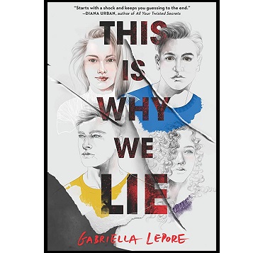 This Is Why We Lie by Gabriella Lepore