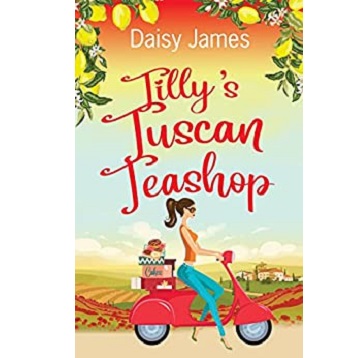 Tilly's Tuscan Teashop by Daisy James