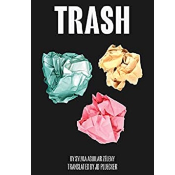 Trash by Sylvia Aguilar-Zéleny