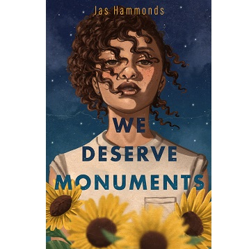 We Deserve Monuments by Jas Hammonds