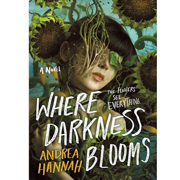 Where Darkness Blooms by Andrea Hannah