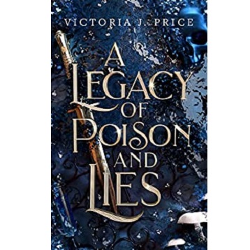 A Legacy of Poison and Lies by Victoria J. Price