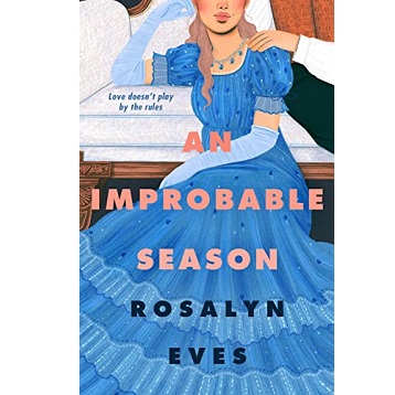 An Improbable Season by Rosalyn Eves