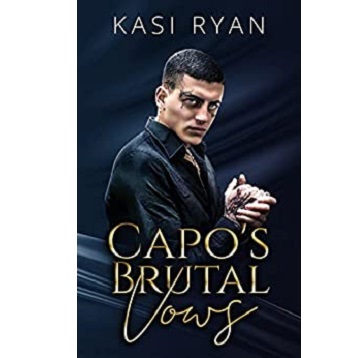 Capo's Brutal Vows by Kasi Ryan