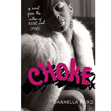 Choke by Darnella Ford