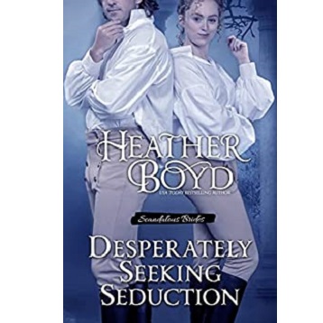 Desperately Seeking Seduction by Heather Boyd