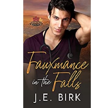 Fauxmance in the Falls by J.E. Birk
