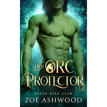 Her Orc Protector by Zoe Ashwood
