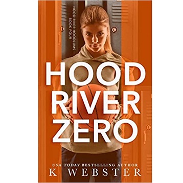 Hood River Zero by K. Webster