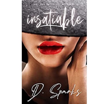 Insatiable by D. Sparks