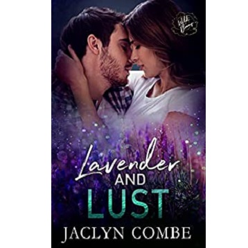 Lavender and Lust by Jaclyn Combe
