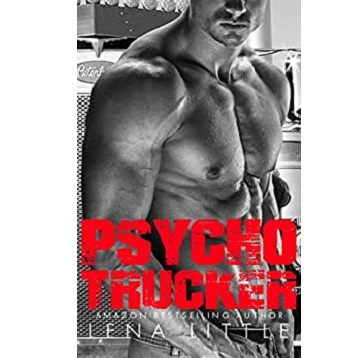 Psycho Trucker by Lena Little