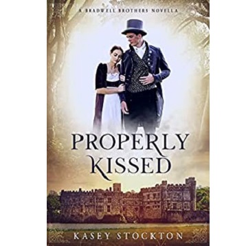 Properly Kissed by Kasey Stockton