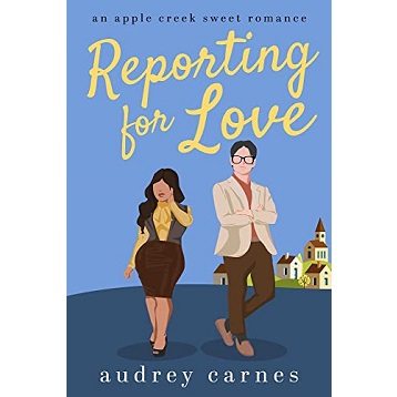 Reporting for Love by Audrey Carnes
