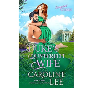 The Duke’s Counterfeit Wife by Caroline Lee