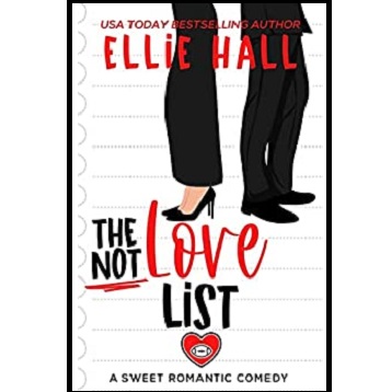 The Not Love List by Ellie Hall