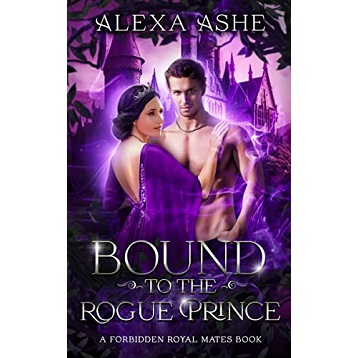 Bound to the Rogue Prince by Alexa Ashe