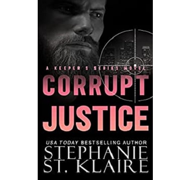 Corrupt Justice by Stephanie St. Klaire