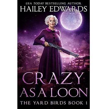 Crazy As a Loon by Hailey Edwards