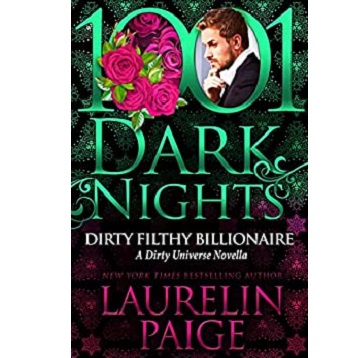 Dirty Filthy Billionaire by Laurelin Paige