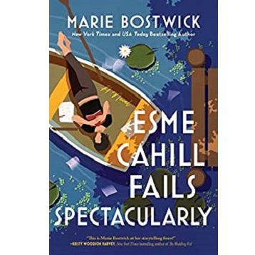 Esme Cahill Fails Spectacularly by Marie Bostwick